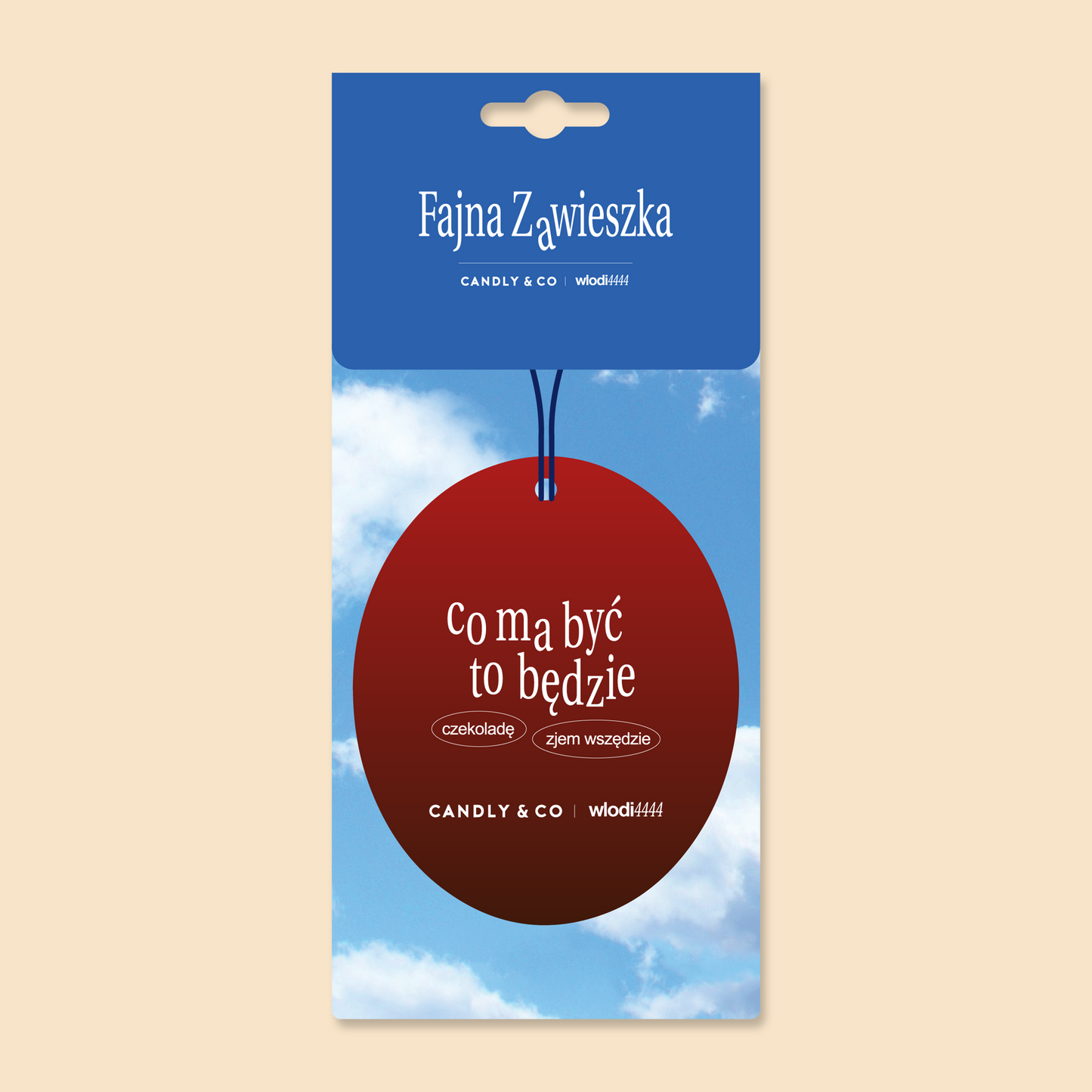 Zawieszka zapachowa "Co ma być to będzie, czekoladę zjem wszędzie."